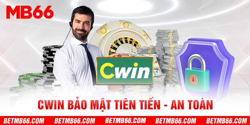CWIN bảo mật tiên tiến, an toàn