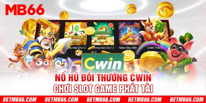 Nổ hũ đổi thưởng - Chơi slot game phát tài 