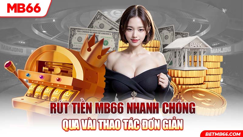 Rút tiền MB66 với 3 bước đơn giản 