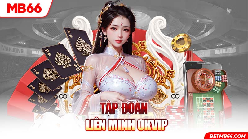 Ảnh bìa tập đoàn liên minh OKVIP