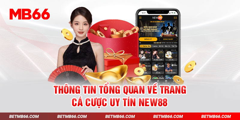 Thông tin tổng quan về trang cá cược uy tín New88 